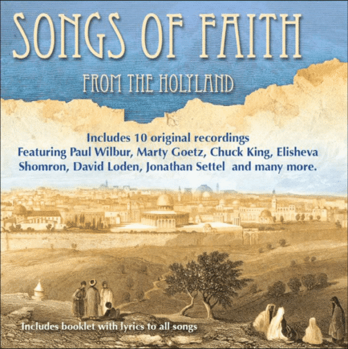 SONGS OF THE FAITH FROM THE HOLY LAND