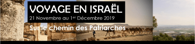 Voyage en Israël – Novembre 2019 – Sur le chemin de patriarches