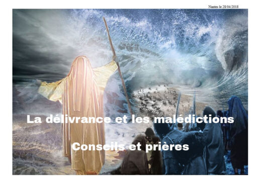 La délivrance et les malédictions – Conseils et prières (Résumé et rappels)